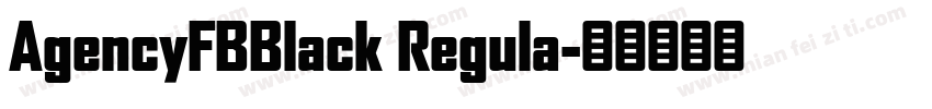 AgencyFBBlack Regula字体转换